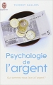 Couverture Psychologie de l'argent Editions J'ai Lu (Bien-être) 2006