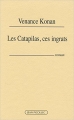 Couverture Les Catapilas, ces ingrats Editions Jean Picollec 2009