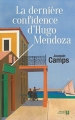 Couverture La dernière confidence d'Hugo Mendoza Editions Les Presses de la Cité 2018