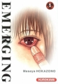 Couverture Emerging, tome 1 Editions Kurokawa (Seinen) 2006