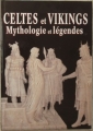 Couverture Celtes et Vikings, mythologies et légendes / La mythogie des Celtes et des Vikings Editions Succès du livre 2003