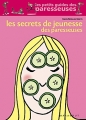 Couverture Les Secrets de Jeunesse des Paresseuses Editions Marabout (Les petits guides des paresseuses) 2007