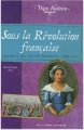 Couverture Sous la Révolution française : Journal de Louise Médréac, 1789-1791 Editions Gallimard  (Jeunesse - Mon histoire) 2006