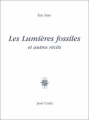 Couverture Les lumières fossiles et autres récits Editions José Corti 2000