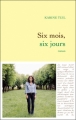 Couverture Six mois, six jours Editions Grasset 2010