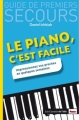 Couverture Le piano, c'est facile Editions Les Carnets de l'Info (Guide de premiers secours) 2010