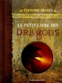 Couverture Le Petit Livre des Dragons Editions Le Pré aux Clercs 2010