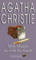 Couverture Miss Marple, recueil de nouvelles, tome 1 : Miss Marple au club du mardi Editions du Masque (Le club des masques) 2004