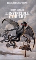 Couverture La légende de Titus Crow, intégrale, tome 2 : L'invincible Cthulhu Editions Fleuve 1998