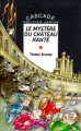 Couverture Le mystère du château hanté Editions Rageot (Cascade - Policier) 1998
