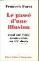 Couverture Le passé d'une illusion Editions Robert Laffont 1995