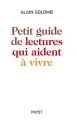 Couverture Petit guide de lectures qui aident à vivre Editions Payot 2010