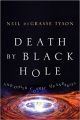 Couverture Death by Black Hole: And Other Cosmic Quandaries Editions W. W. Norton & Company 2007