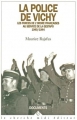 Couverture La police de Vichy : Les Forces de l'ordre françaises au service de la Gestapo 1940-1944 Editions Le Cherche midi (Documents) 1942