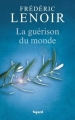 Couverture La guérison du monde Editions Fayard 2012