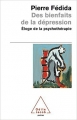 Couverture Des bienfaits de la dépression : Eloge de la psychothérapie Editions Odile Jacob (Poches) 2003