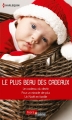 Couverture Le plus beau des cadeaux : Le cadeau du destin, Pour un miracle de plus, Un Noël en famille Editions Harlequin (Hors série) 2017