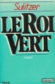 Couverture Le roi vert Editions N°1 / Stock 1983