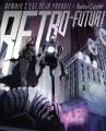 Couverture Retro-futur ! : Demain s'est déjà produit Editions Les Moutons électriques (Bibliothèque des miroirs) 2012