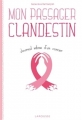Couverture Mon passager clandestin : Journal intime d'un cancer du sein Editions Larousse (Guides Pratiques) 2014
