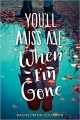 Couverture You'll Miss Me When I'm Gone Editions Simon Pulse 2018