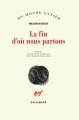 Couverture La fin d'où nous partons Editions Gallimard  (Du monde entier) 2018