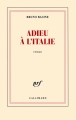 Couverture Adieu à l'Italie Editions Gallimard  (Blanche) 2012