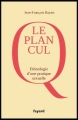 Couverture Le plan cul : Ethnologie d'une pratique sexuelle Editions Fayard 2014