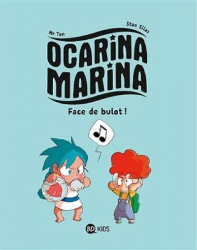 Couverture Ocarina Marina, tome 1 : Face de bulot !