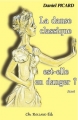Couverture La danse classique est-elle en danger ? Editions Ch. Rolland 2013