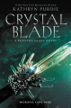Couverture Burning Glass, book 2: Crystal Blade Editions Katherine Tegen Books 2017