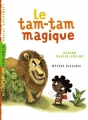 Couverture Le tam-tam magique Editions Milan (Poche - Benjamin - Quelle aventure !) 2013