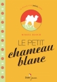 Couverture Le petit chameau blanc Editions Didier Jeunesse (Il était une (mini) fois) 2015