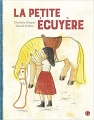 Couverture La petite écuyère Editions Grasset (Jeunesse) 2018