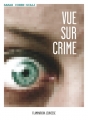 Couverture Vue sur crime Editions Flammarion (Jeunesse) 2018