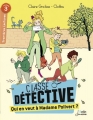 Couverture Classe détective : Qui en veut à madame Poilvert ? Editions Belin (Jeunesse) 2014