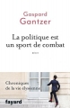 Couverture La politique est un sport de combat Editions Fayard 2017
