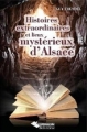 Couverture Histoires extraordinaires et lieux mystérieux d'Alsace Editions Presses du Belvédère 2012