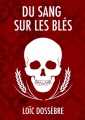 Couverture Du sang sur les blés Editions Autoédité 2017