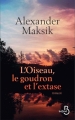 Couverture L'oiseau, le goudron et l'extase Editions Belfond 2018