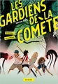 Couverture Les gardiens de la comète, tome 2 : L'attaque des pilleurs Editions Rageot 2018