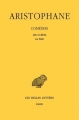 Couverture Comédies (Aristophane), tome 2 : Les guêpes, La paix Editions Les Belles Lettres (Collection des universités de France - Série grecque) 1925