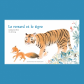 Couverture Le renard et le tigre Editions des Eléphants 2017