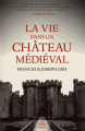 Couverture La vie dans un château médiéval Editions Les Belles Lettres 2018