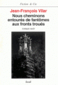 Couverture Nous cheminons entourés de fantômes aux fronts troués Editions Seuil (Fiction & cie) 1999