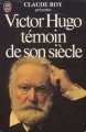 Couverture Victor Hugo témoin de son siècle Editions J'ai Lu 1962