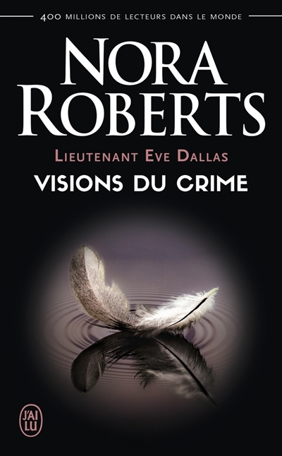 Couverture Lieutenant Eve Dallas, tome 19 : Visions du crime