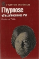 Couverture L'hypnose et les phénomènes PSI Editions J'ai Lu (Aventure mystérieuse) 1977