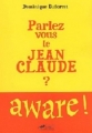 Couverture Parlez-vous le Jean-Claude ? Editions Hors collection 2003
