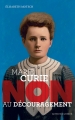 Couverture Marie Curie : Non au découragement Editions Actes Sud (Junior - Ceux qui ont dit non) 2016